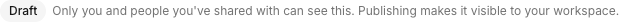 Draft badge next to a query name, with helper text explaining who can see it